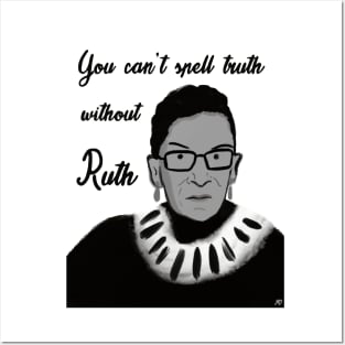 Ruth Bader Ginsburg RBG You can't spell truth Posters and Art